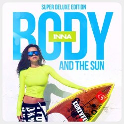 Inna - Body And The Sun (Super Deluxe Edition) (2015)