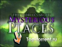 Самые загадочные места Земли / The world's most mysterious places
