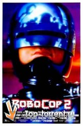 Робот-полицейский 2 / Robocop 2 (1990)