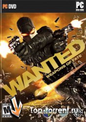 Wanted: Weapons of Fate [RePack] (Rus+Eng)
