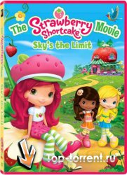 Приключения Ягодок / Strawberry Shortcake The Movie Sky's the Limit
