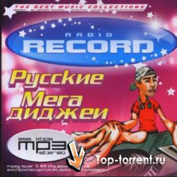 Радио Рекорд - Русские Мегадиджеи