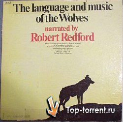 The Language and Music of the Wolves:narrated by Robert Redford