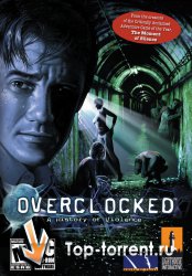 Overclocked: Оправданная жестокость / Overclocked: A History of Violence