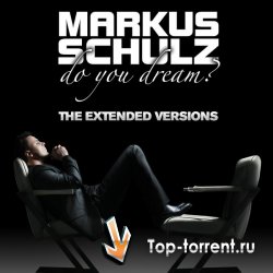 Markus Schulz - Do You Dream? (The Extended Versions)