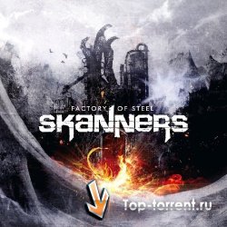 Skanners - Factory Of Steel (2011) MP3