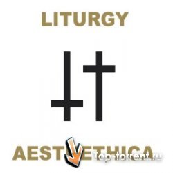 Liturgy - Aesthethica 