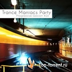 VA - Trance Maniacs Party Progressive Session #24, 26-28 