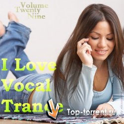 VA - AG: I Love Vocal Trance #29 (24.06.2011) MP3
