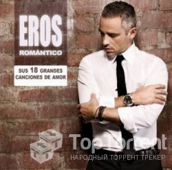 Eros Ramazzotti - Eros Romantico