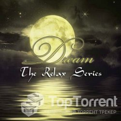 VA - The Relax Series. Dream