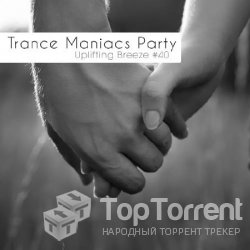 Trance Maniacs Party: Uplifting Breeze #40 (2012)