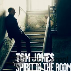 Tom Jones - Spirit in the Room (2012)