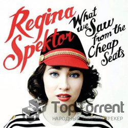 Regina Spektor - What We Saw From The Cheap Seats (2012)