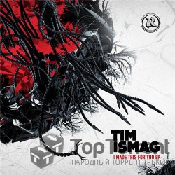 Tim Ismag - I Made This for You EP 