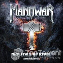 Manowar - The Lord Of Steel (Hammer Edition) (2012)