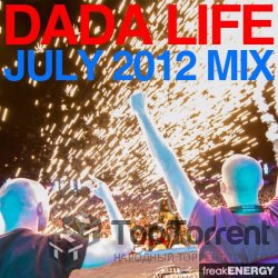 Dada Life – July 2012 Mix (11.07.2012)