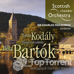 Bartok & Kodaly - Music for Strings, Percussion and Celeste, Divertimento (Scottish Chambe) - 2004