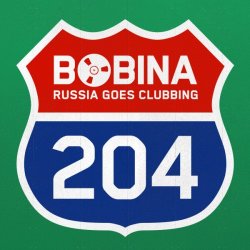 Bobina - Russia Goes Clubbing #204 (01.08.2012)