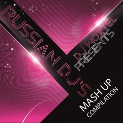 DJ Woxtel - Russian DJ's Mash Up Compilation (2012) 