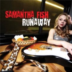 Samantha Fish - Runaway (2011) 