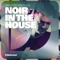 VA - Defected Pres: Noir In The House (2013)
