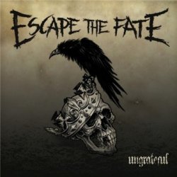 Escape The Fate - Ungrateful (2013)