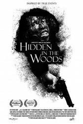 Спрятавшиеся в лесу / Hidden in the woods (2012)