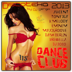 VA - Дискотека 2013 Dance Club Vol. 115 (2013)