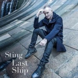 Sting - The Last Ship (2013)