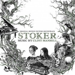 OST - Порочные игры / Stoker (2013)