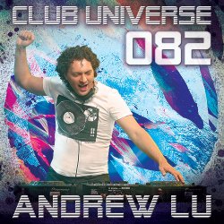 Andrew Lu - Club Universe 082 (2013)