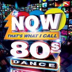 VA - Now That’s What I Call 80s Dance (2013)