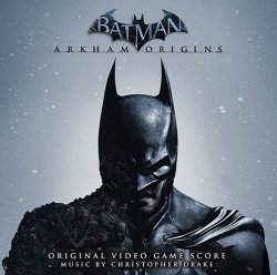 OST - Batman Arkham Origins Original Video Game Score [Christopher Drake] (2013)