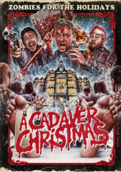 Рождество с трупаками / A Cadaver Christmas (2011)