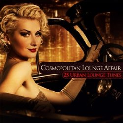 VA - Cosmopolitan Lounge Affair (2013)