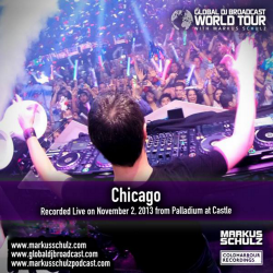 Markus Schulz - Global DJ Broadcast: World Tour - Chicago, Illinois (07.11 2013)
