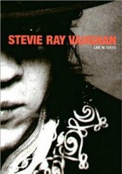 Stevie Ray Vaughan and Double Trouble - Live in Tokyo (1985)