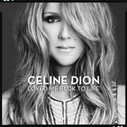 Celine Dion - Loved Me Back To Life (2013) 