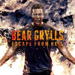 Discovery. Беар Гриллс: по стопам выживших / Bear Grylls: Escape From Hell (2013)