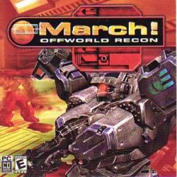 МАРШ! / MARCH!: Offworld Recon 