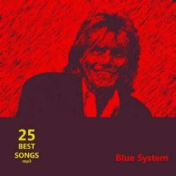 Blue System - 25 Best Songs! (2012)