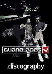 Guano Apes - Дискография (1997-2011)