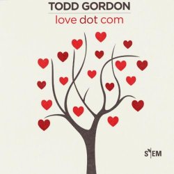 Todd Gordon - Love Dot Com (2014)