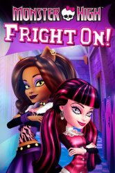 Школа монстров: Мотор! / Monster High: Fright On! (2012)