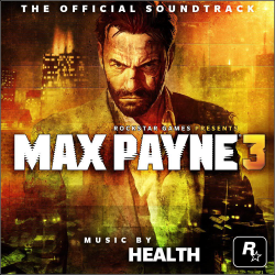 OST - Max Payne 3 [Official Soundtrack] (2012)