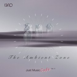 VA - Just Music Cafe Vol.4-The Ambient Zone (2012)