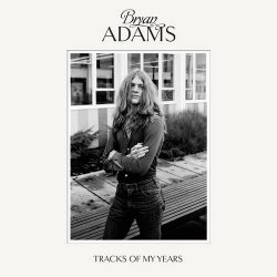 Bryan Adams - Tracks Of My Years [Deluxe Edition] (2014)