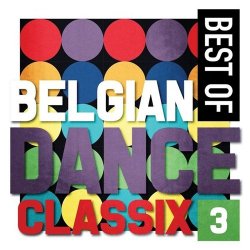 VA - Best of Belgian Dance Classix, Vol. 3 (2014)