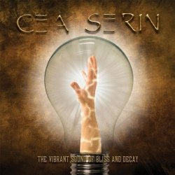 Cea Serin - The Vibrant Sound Of Bliss And Decay (2014)